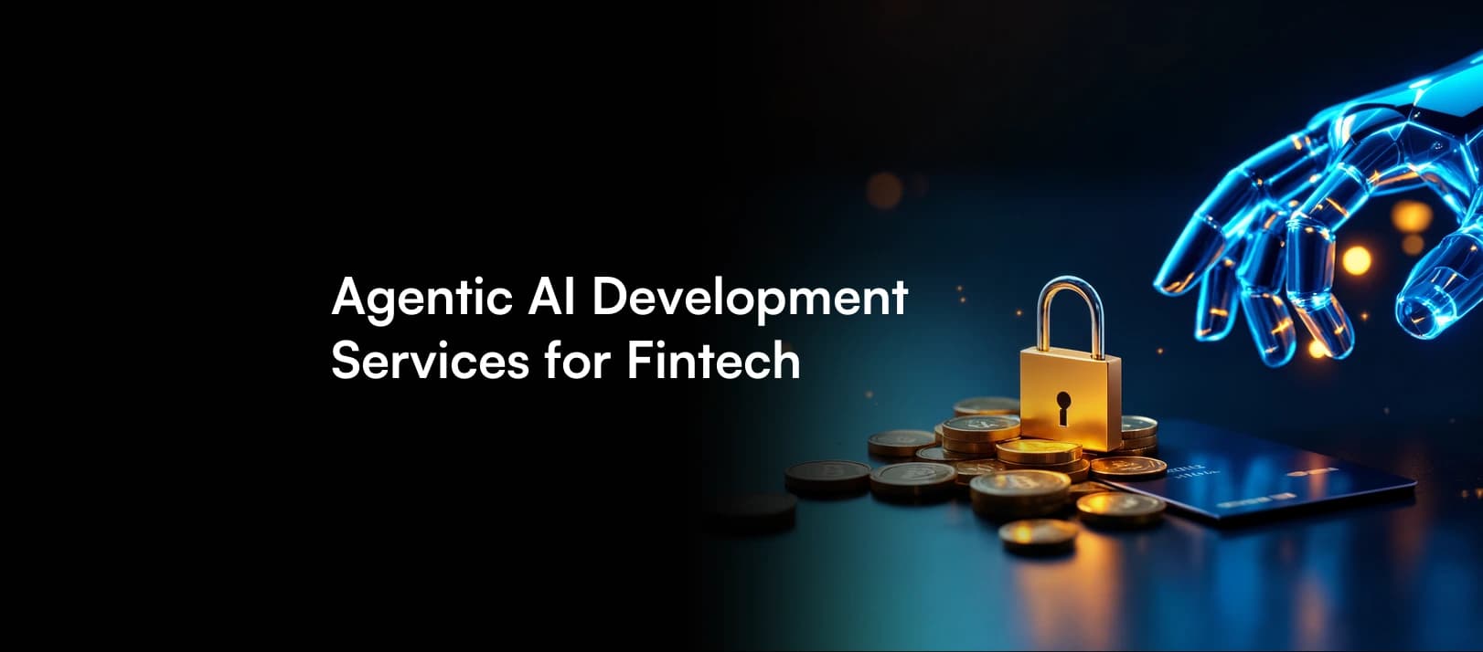 Agentic AI Development Services for Fintech