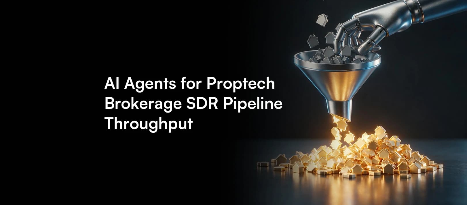 AI Agents for Proptech Brokerage SDR Pipeline Throughput